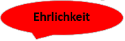 Ehrlichkeit